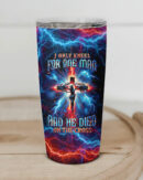 I Only Kneel For One Man Tumbler - Tltw0204242