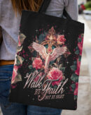 Walk By Faith Not By Sight Tote Bag - Ty0207235