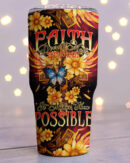 Faith Doesn't Make Things Easy Tumbler- Tytm2706231
